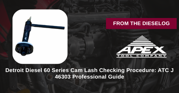 Detroit Diesel 60 Series Cam Lash Checking Procedure: ATC J 46303 Professional Guide